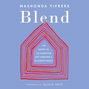 Blend: The Secret to Co-Parenting and Creating a Balanced Family by Mashonda Tifrere