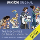The Indignities of Being a Woman by Merrill Markoe