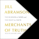 Merchants of Truth by Jill Abramson