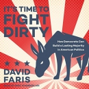 It's Time to Fight Dirty by David Faris