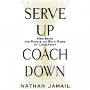 Serve Up, Coach Down by Nathan Jamail