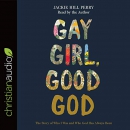 Gay Girl, Good God by Jackie Hill Perry