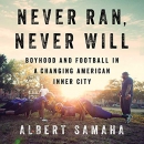 Never Ran, Never Will by Albert Samaha