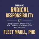 Embracing Radical Responsibility by Fleet Maull