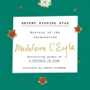 Bright Evening Star: Mystery of the Incarnation by Madeleine L'Engle