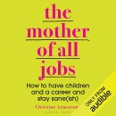 The Mother of All Jobs by Christine Armstrong