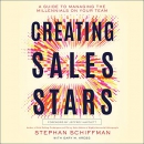 Creating Sales Stars by Stephan Schiffman