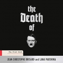 The Death of Hitler: The Final Word by Shaun Whiteside