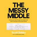 The Messy Middle by Scott Belsky