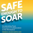 Safe Enough to Soar by Frederick A. Miller