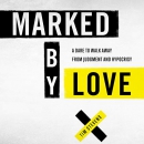 Marked by Love by Tim Stevens