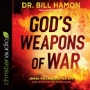 God's Weapons of War by Bill Hamon