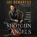 Shotgun Angels by Jay DeMarcus
