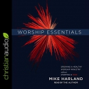 Worship Essentials by Mike Harland