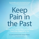 Keep Pain in the Past by Chris Cortman