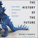 The History of the Future by Blake J. Harris