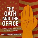 The Oath and the Office by Corey Brettschneider