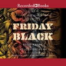 Friday Black by Nana Kwame Adjei-Brenyah