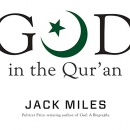 God in the Qur'an: God in Three Classic Scriptures by Jack Miles