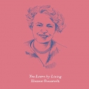 You Learn by Living: Eleven Keys for a More Fulfilling Life by Eleanor Roosevelt