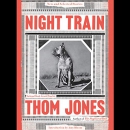 Night Train: New and Selected Stories by Thom Jones