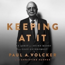 Keeping at It by Paul A. Volcker