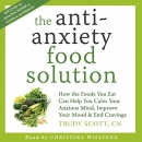 The Antianxiety Food Solution by Trudy Scott