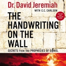 The Handwriting on the Wall by David Jeremiah