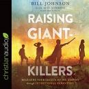 Raising Giant-Killers by Bill Johnson