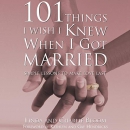 101 Things I Wish I Knew When I Got Married by Linda Bloom