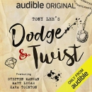 Dodge & Twist: An Audible Original Drama by Tony Lee