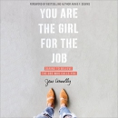 You Are the Girl for the Job by Jess Connolly