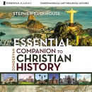 Zondervan Essential Companion to Christian History by Stephen Backhouse