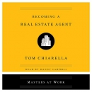 Becoming a Real Estate Agent by Tom Chiarella
