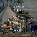 The British in India: A Social History of the Raj by David Gilmour