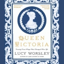 Queen Victoria: Twenty-Four Days That Changed Her Life by Lucy Worsley