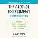 The Alcohol Experiment by Annie Grace