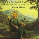 The Black Sun: The Alchemy and Art of Darkness by Stanton Marlan