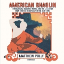American Shaolin by Matthew Polly