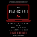 The Players Ball by David Kushner