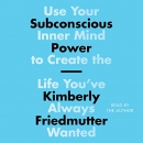 Subconscious Power by Kimberly Friedmutter