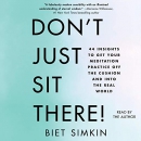 Don't Just Sit There! by Biet Simkin