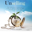 Unselling by John D. Hughes