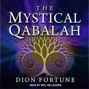 The Mystical Qabalah by Dion Fortune