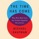 The Time Has Come by Michael Kaufman