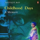 Childhood Days by Satyajit Ray