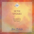 Seth Speaks: The Eternal Validity of the Soul by Jane Roberts