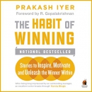 Habit of Winning by Prakash Iyer