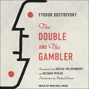 The Double and The Gambler by Fyodor Dostoevsky