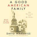 A Good American Family: The Red Scare and My Father by David Maraniss